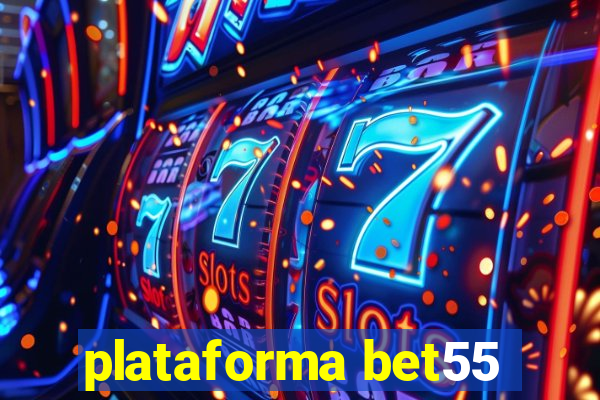 plataforma bet55